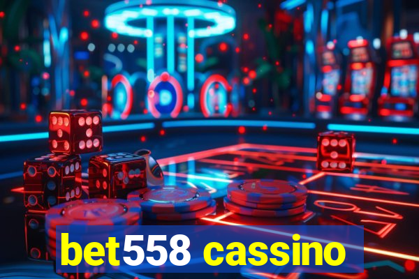 bet558 cassino